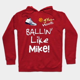 Ballin' Like Michael Jordan (Style 2) Hoodie